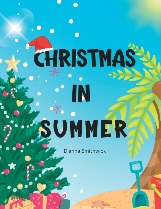 Книга Christmas In Summer D'anna Smithwick