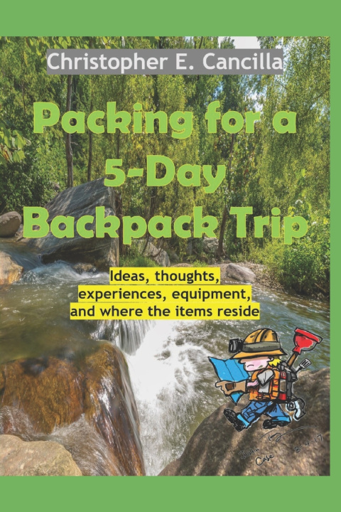 Книга Packing for a 5-Day Backpack Trip Christopher E Cancilla