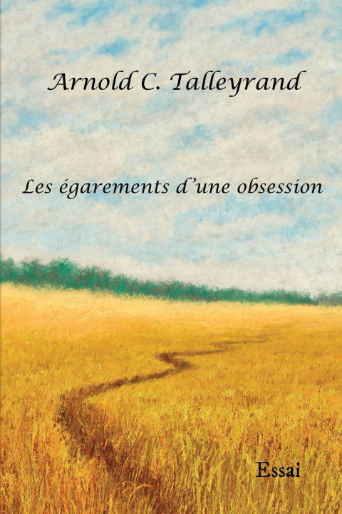 Книга Les égarements d'une obsession Arnold C. Talleyrand