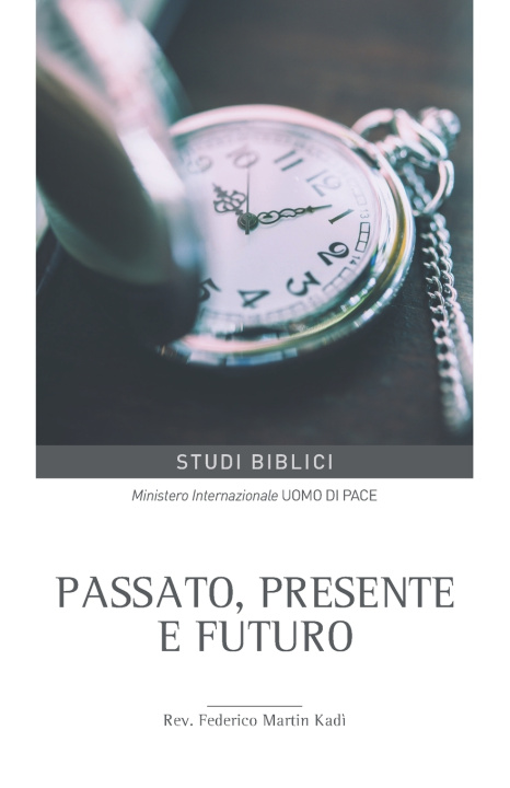 Knjiga Passato, presente e futuro Federico Martin Kadì