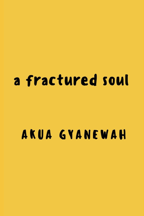 Книга a fractured soul Akua G. Asare
