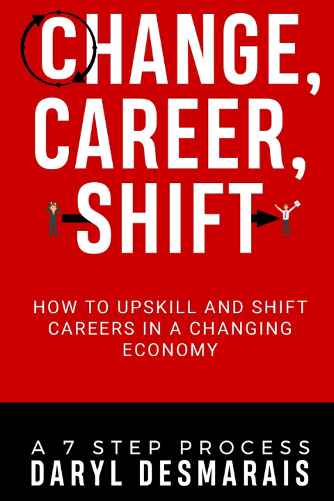 Knjiga Change, Career, Shift Daryl Desmarais