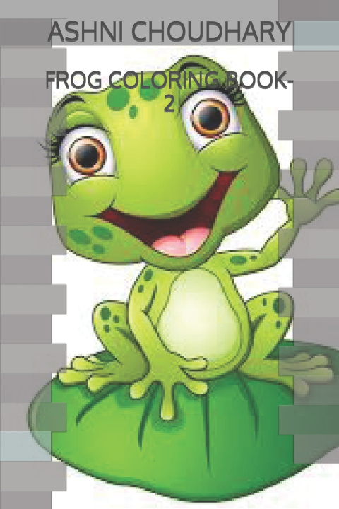 Book FROG COLORING BOOK-2 ASHNI KUMAR CHOUDHARY