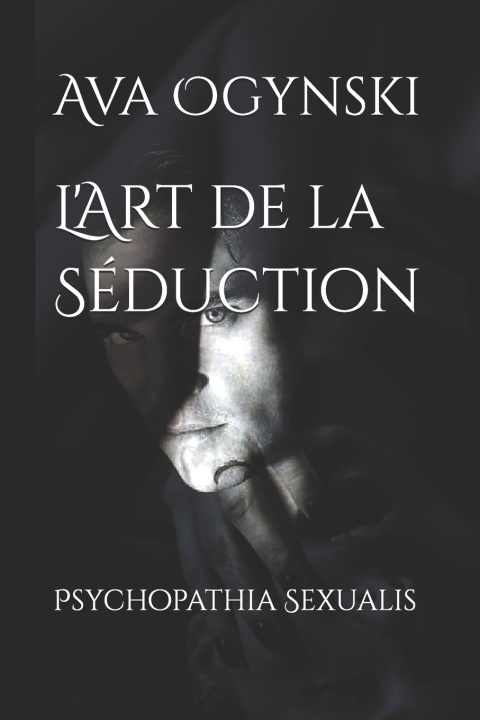 Kniha L'Art de la Séduction Ava Ogynski