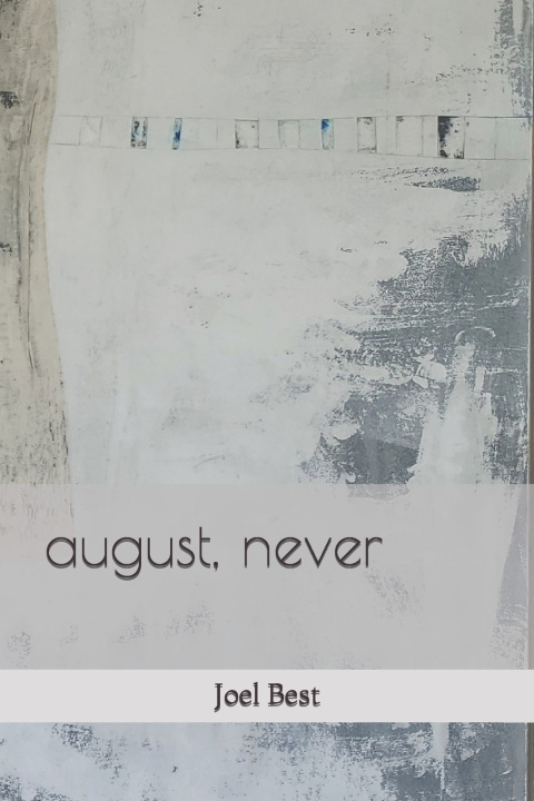 Book august, never Joel Best
