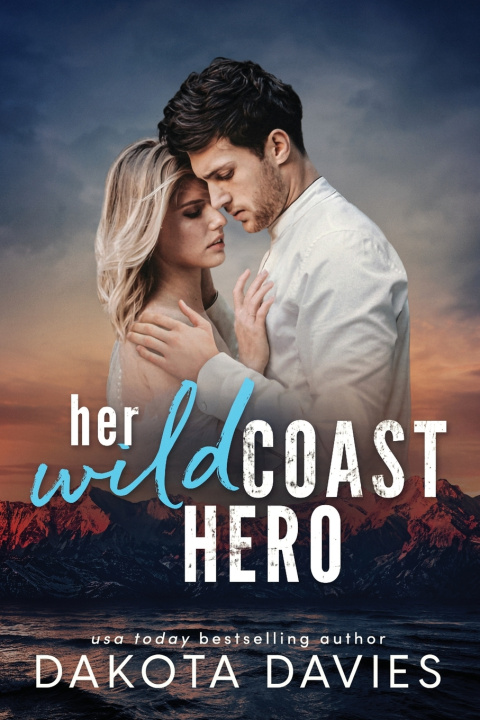 Книга Her Wild Coast Hero Dakota Davies