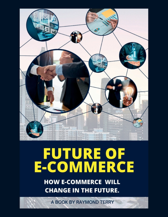Knjiga FUTURE OF E-COMMERCE Raymond Terry
