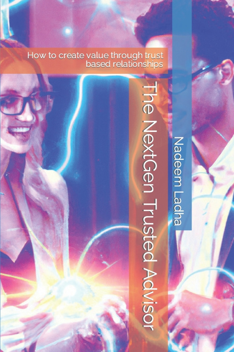 Kniha The NextGen Trusted Advisor Nadeem Ladha