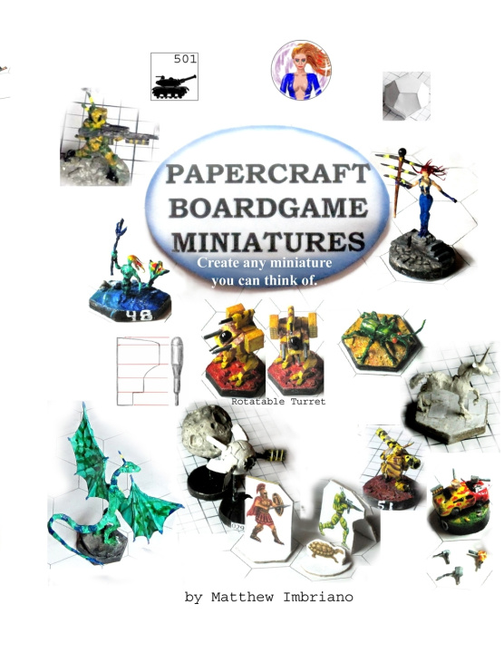 Книга PAPERCRAFT BOARDGAME MINIATURES Matthew Imbriano