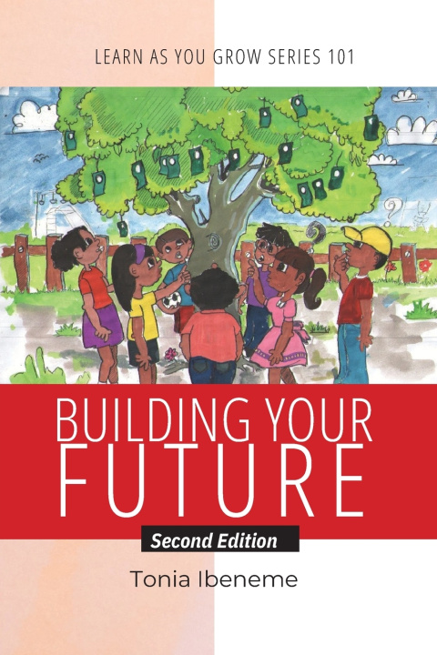 Knjiga Building Your Future Tonia Ibeneme