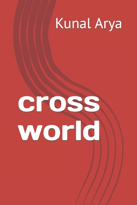 Knjiga cross world Kunal Arya