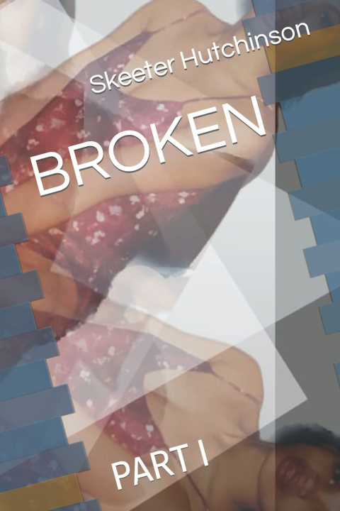 Book BROKEN Skeeter Selena Hutchinson