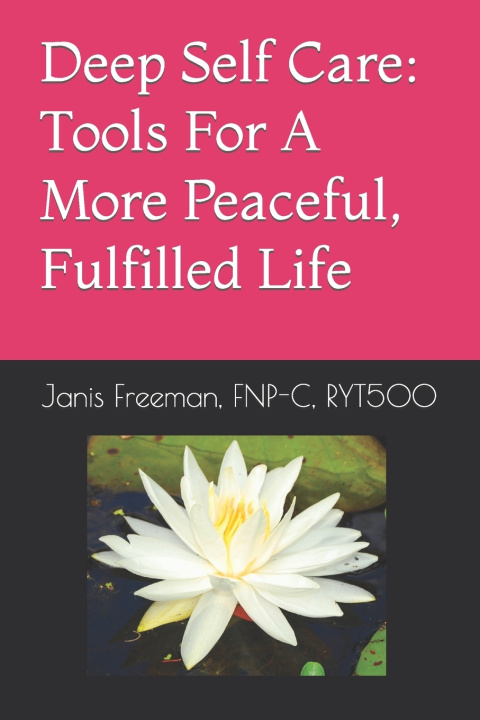 Knjiga Deep Self Care Janis Freeman