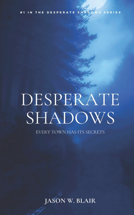 Kniha Desperate Shadows Jason W. Blair