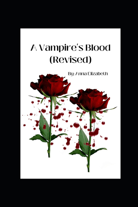 Kniha A Vampire's Blood (Revised) Anna Elizabeth