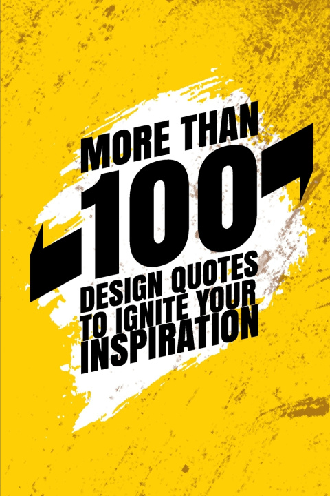 Kniha More than 100 design quotes to ignite your inspiration S Dragon