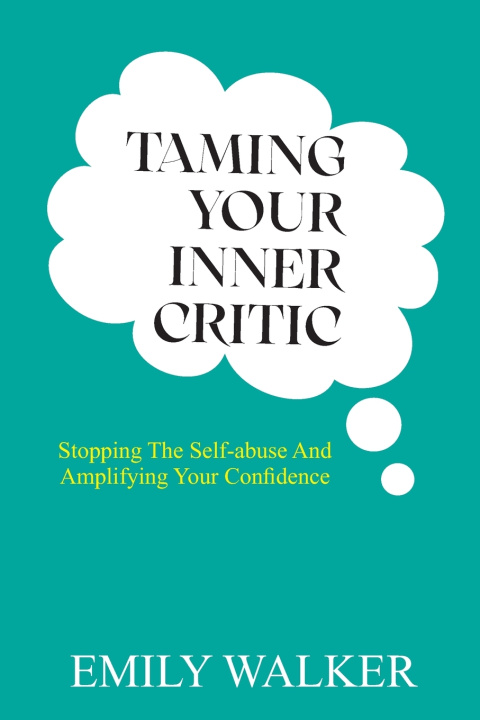 Book TAMING YOUR INNER CRITIC EMILY WALKER