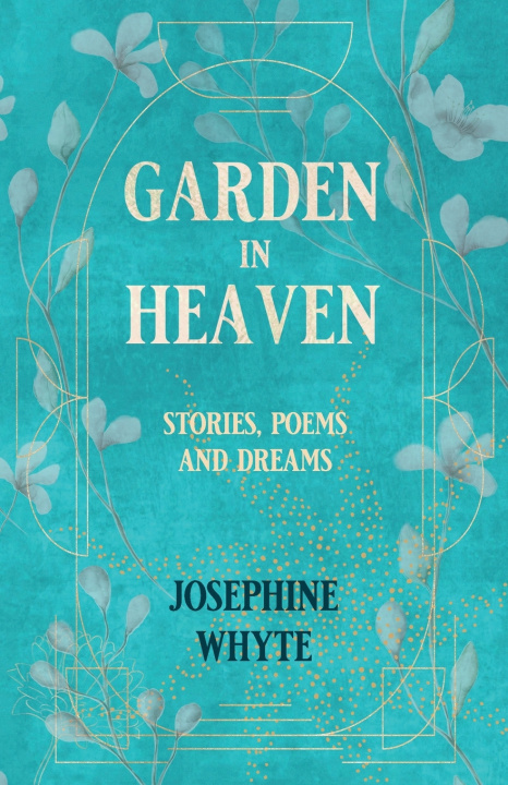 Книга GARDEN IN HEAVEN Josephine Whyte