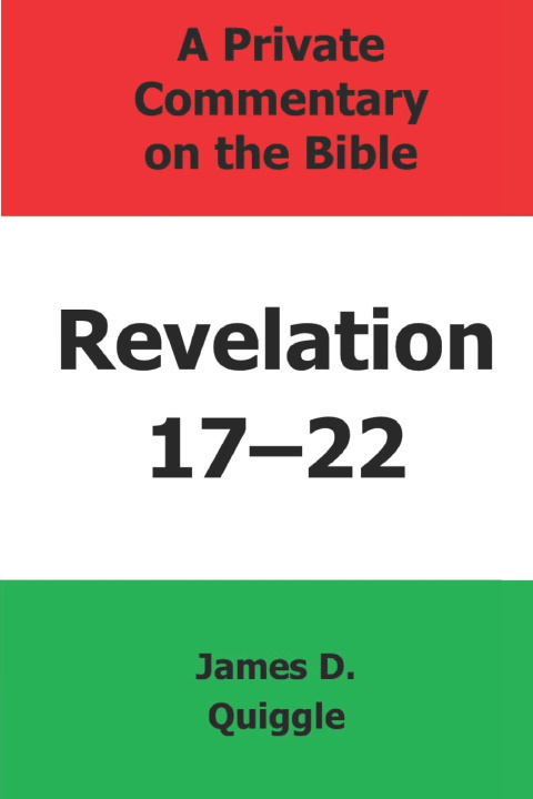 Книга A Private Commentary on the Bible James D. Quiggle