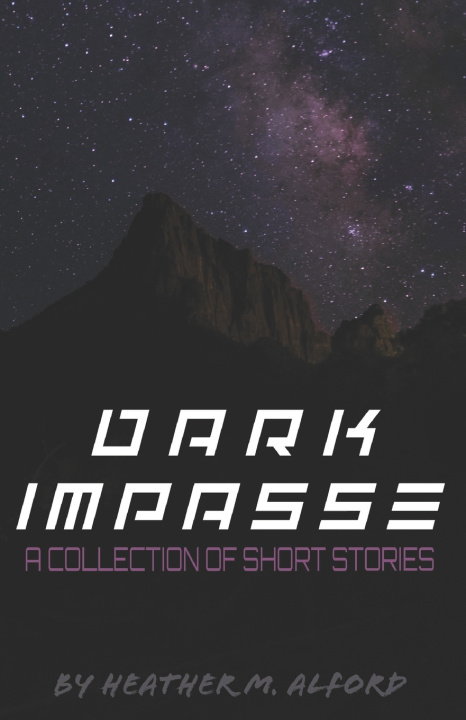 Kniha Dark Impasse Heather M Alford