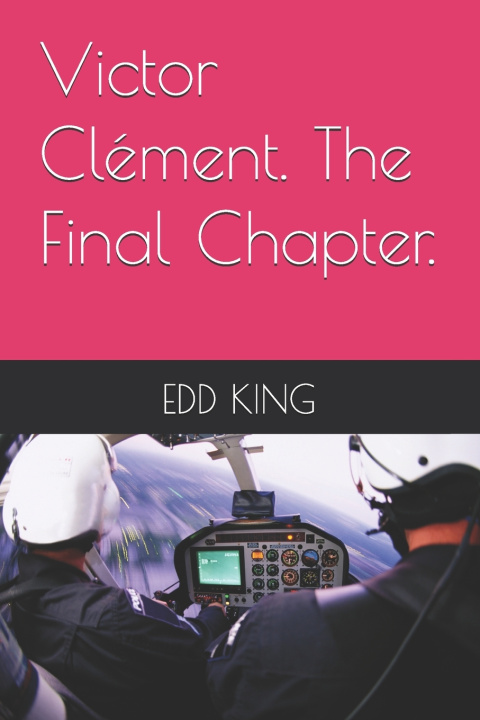 Kniha Victor Clément. The Final Chapter. EDD KING