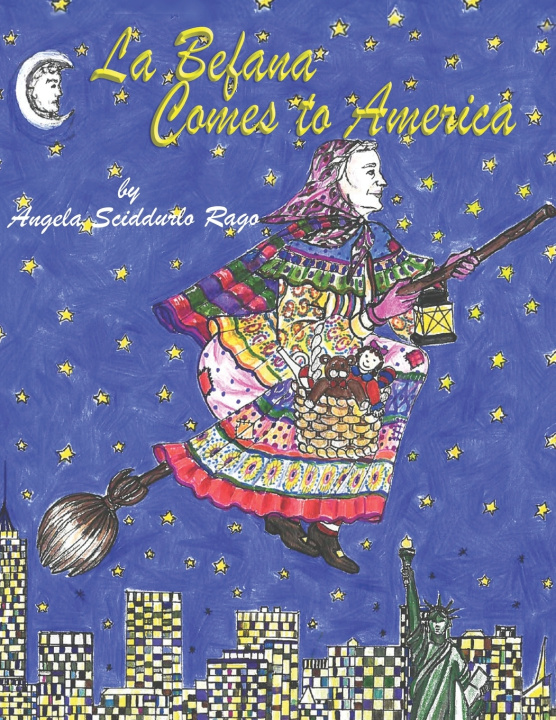 Książka La Befana Comes to America Angela Sciddurlo Rago