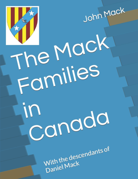 Kniha The Mack Families in Canada John Wesley Mack