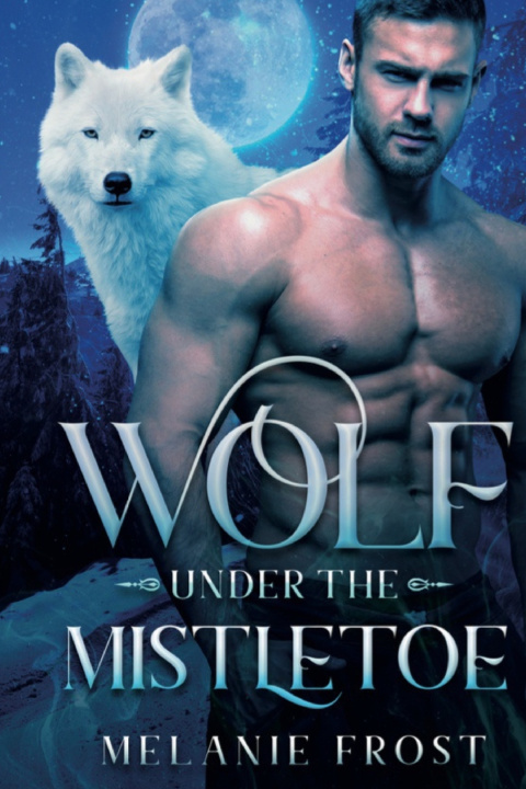 Book Wolf under the Mistletoe Melanie Frost