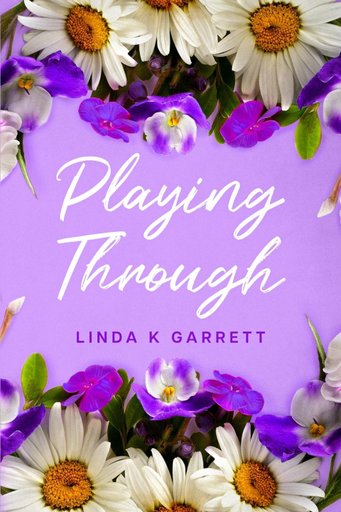 Kniha Playing Through Linda Garrett