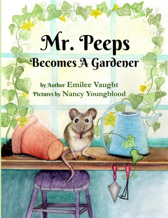 Knjiga Mr. Peeps Becomes A Gardener Emilee Vaught