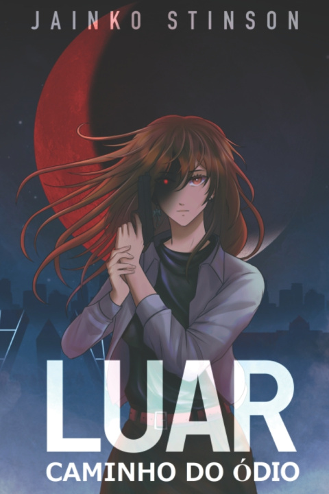Книга Luar. Caminho do ódio Jainko Stinson