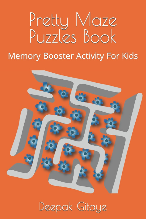 Book Pretty Maze Puzzles Book Deepak Janu Gitaye