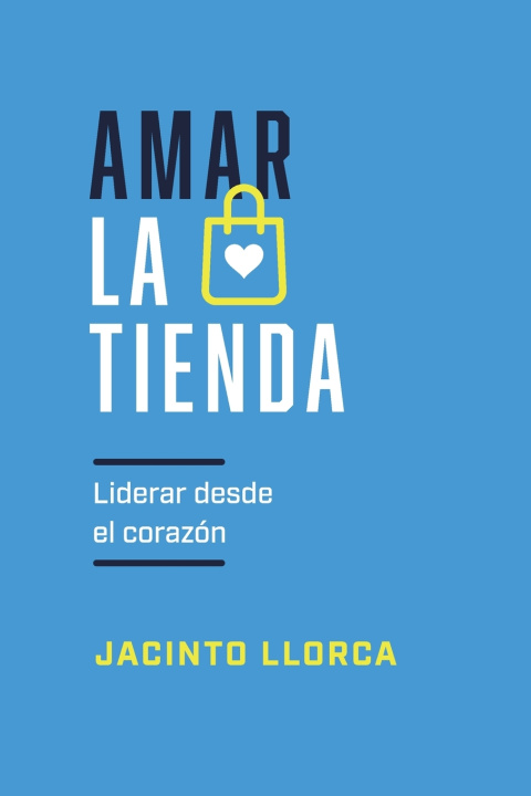 Kniha Amar la tienda Jacinto Llorca