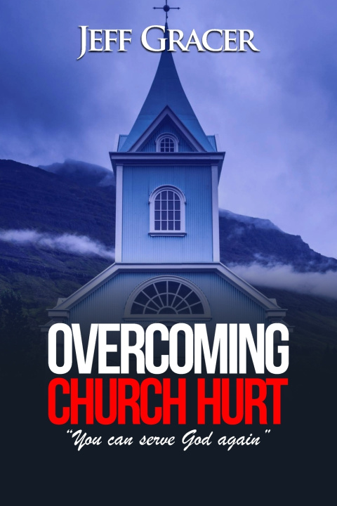 Knjiga Overcoming Church Hurt Jeff Gracer
