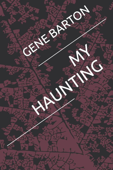 Knjiga MY HAUNTING GENE BARTON