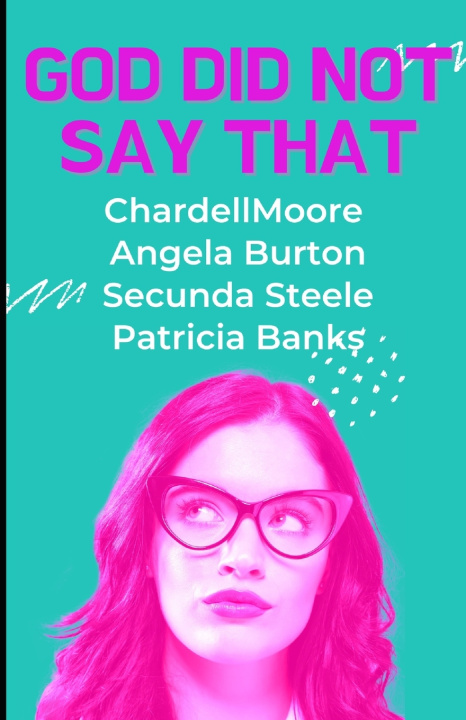 Book GOD DID NOT SAY THAT Secunda Steele