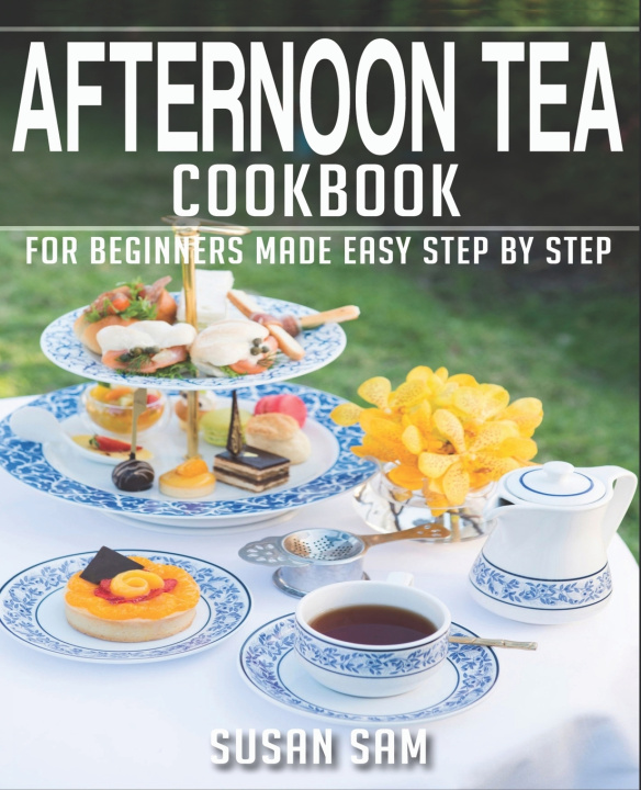 Книга AFTERNOON TEA COOKBOOK SUSAN SAM