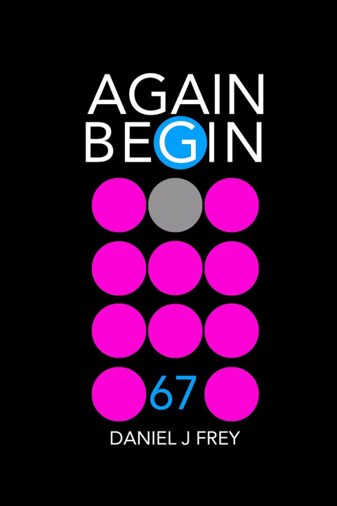Book Again Begin 67 Daniel John Frey