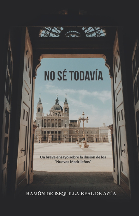 Книга No sé todavía. Ramón de Isequilla Real de Azúa