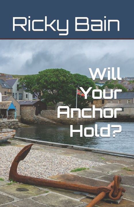 Book Will Your Anchor Hold? Ricky Bain