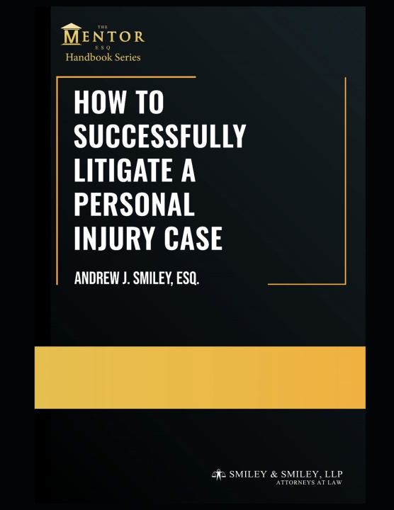 Knjiga How to Successfully Litigate a Personal Injury Case Andrew J. Smiley Esq.