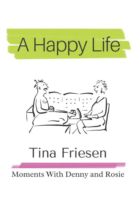 Knjiga A Happy Life Tina Friesen