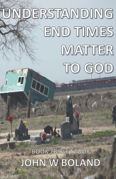 Kniha UNDERSTANDING END TIMES JOHN W BOLAND