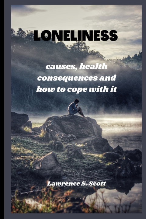 Kniha LONELINESS Lawrence S. Scott