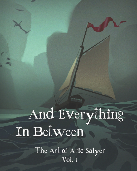 Kniha And Everything In Between Aric Salyer