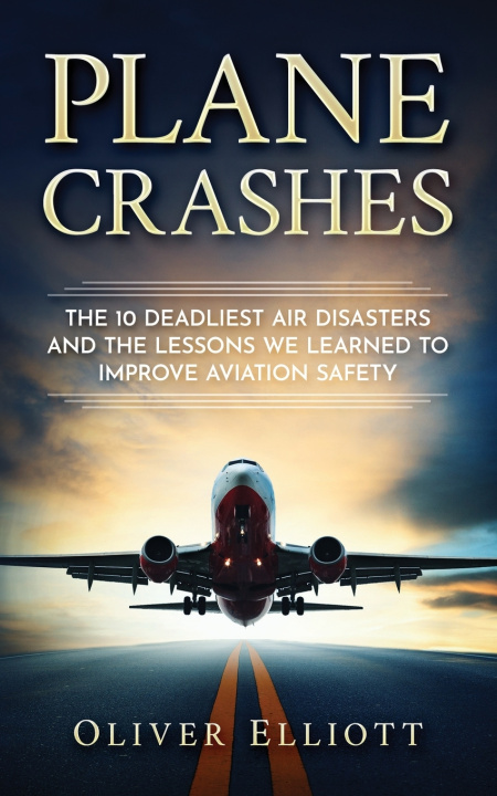 Kniha Plane Crashes Oliver Elliott