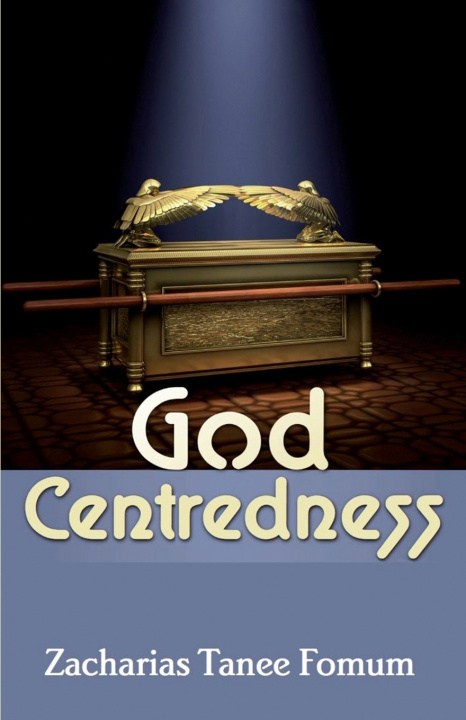 Kniha God Centredness Zacharias Tanee Fomum