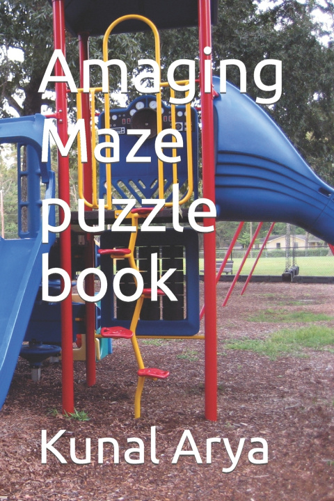 Knjiga Amaging Maze puzzle book Kunal Arya