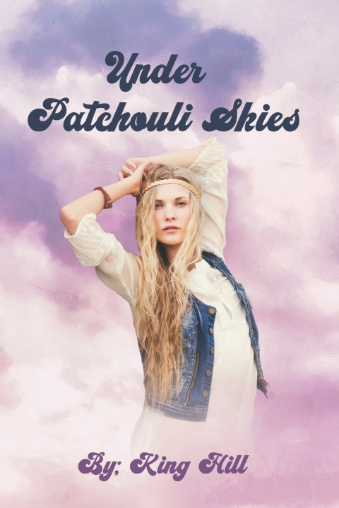 Book Under Patchouli Skies King Hill