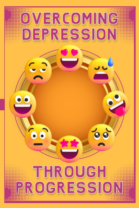 Book Overcoming Depression through Progression Joshua King